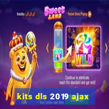 kits dls 2019 ajax